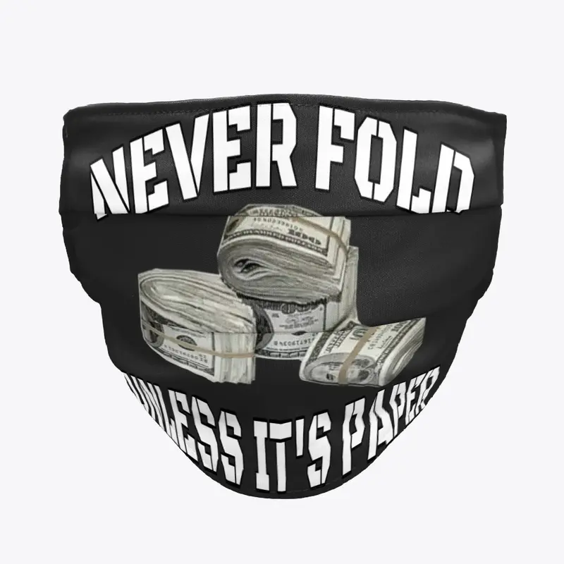 NEVER FOLD